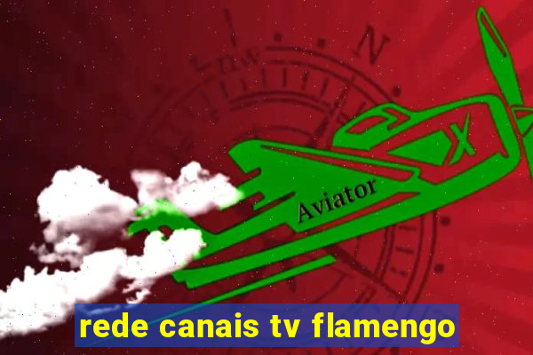 rede canais tv flamengo